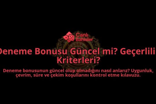 Deneme-Bonusu-Guncel-mi-Gecerlilik-Kriterleri-overlay-1788116681.jpg
