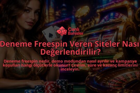Deneme-Freespin-Veren-Siteler-Nasil-Degerlendirilir-overlay-1789769871.jpg